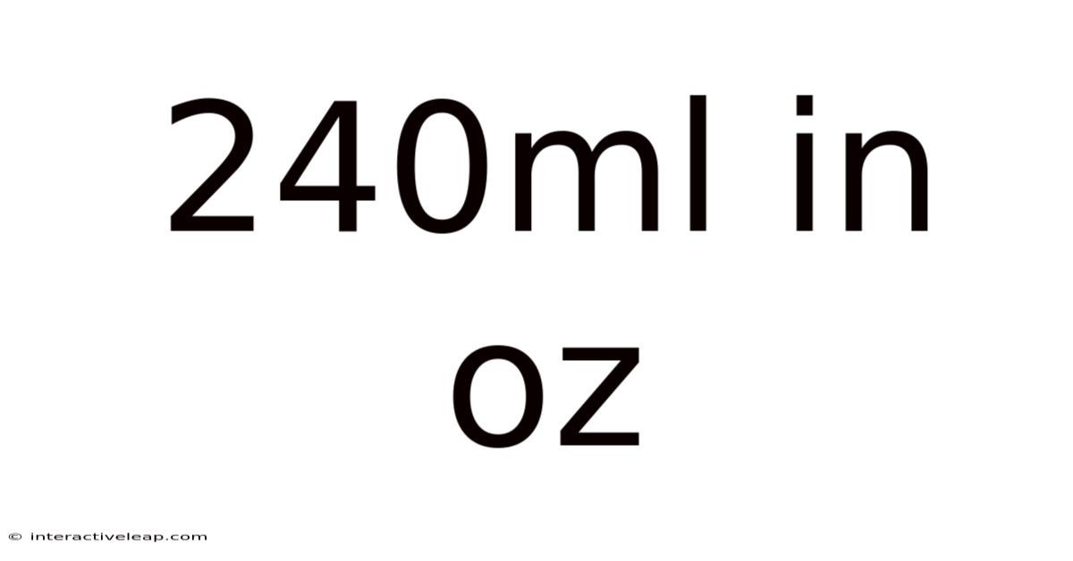 240ml In Oz