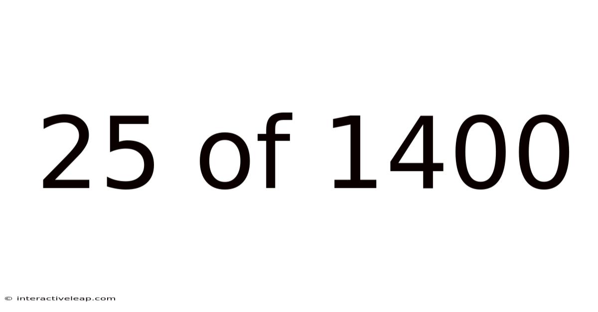 25 Of 1400
