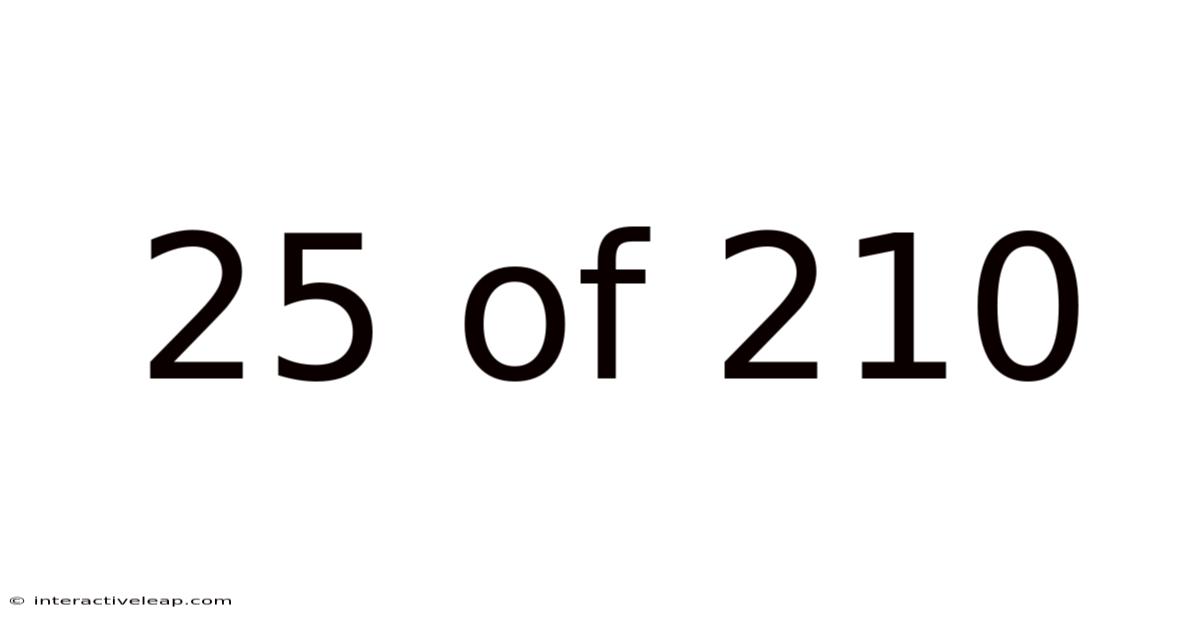 25 Of 210