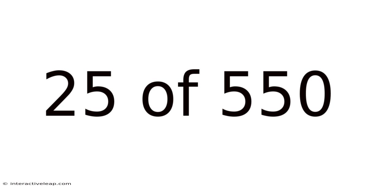 25 Of 550