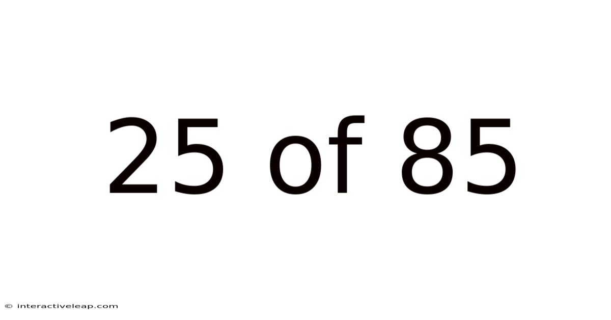 25 Of 85