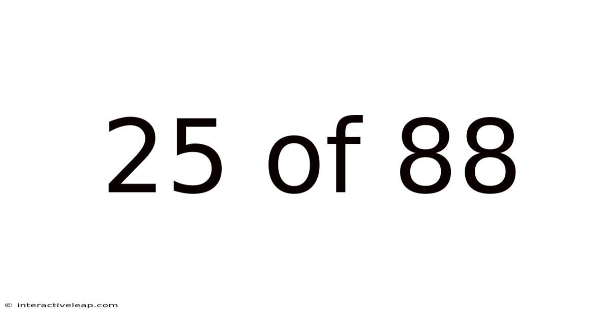 25 Of 88