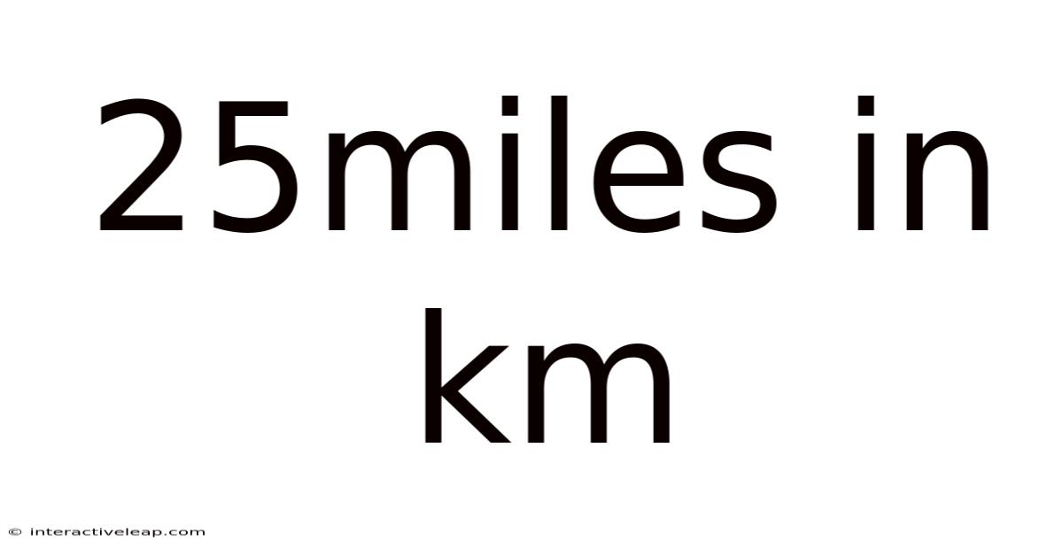 25miles In Km