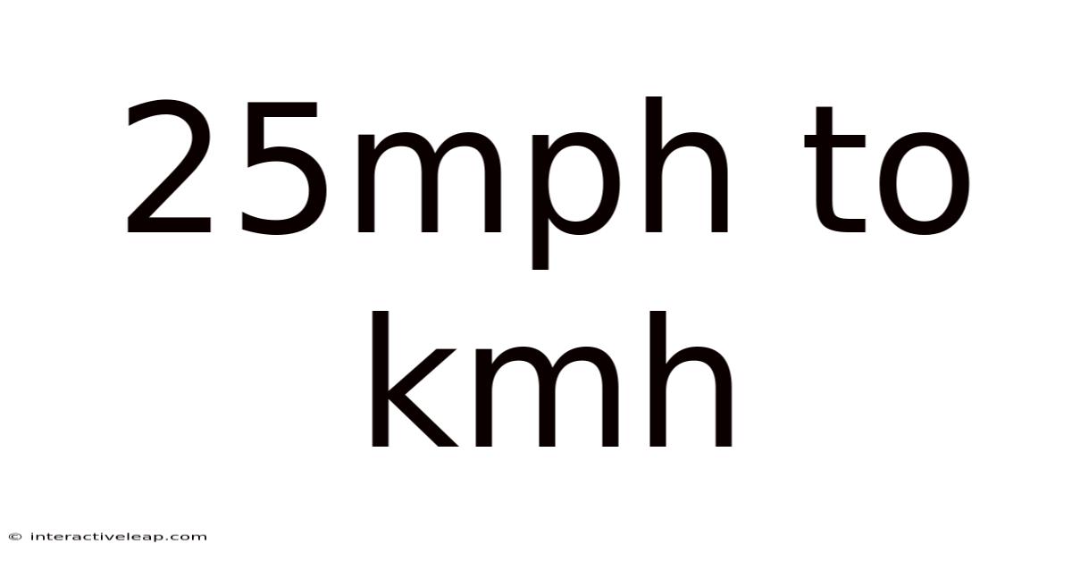 25mph To Kmh