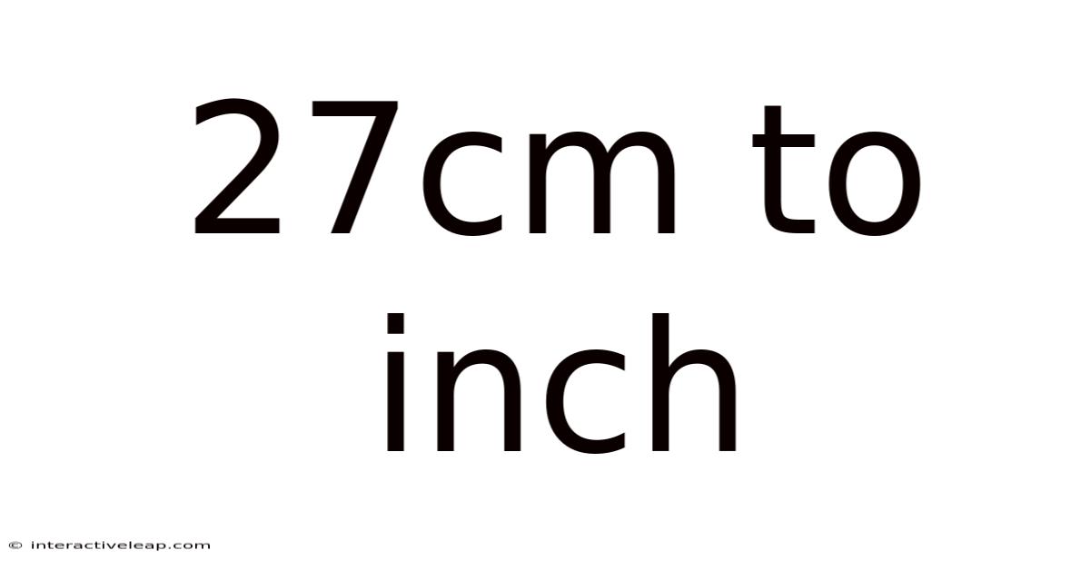27cm To Inch