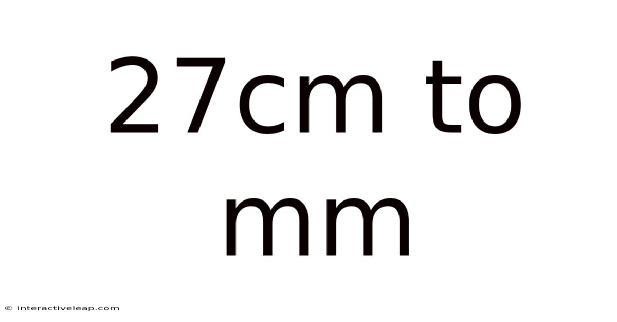 27cm To Mm