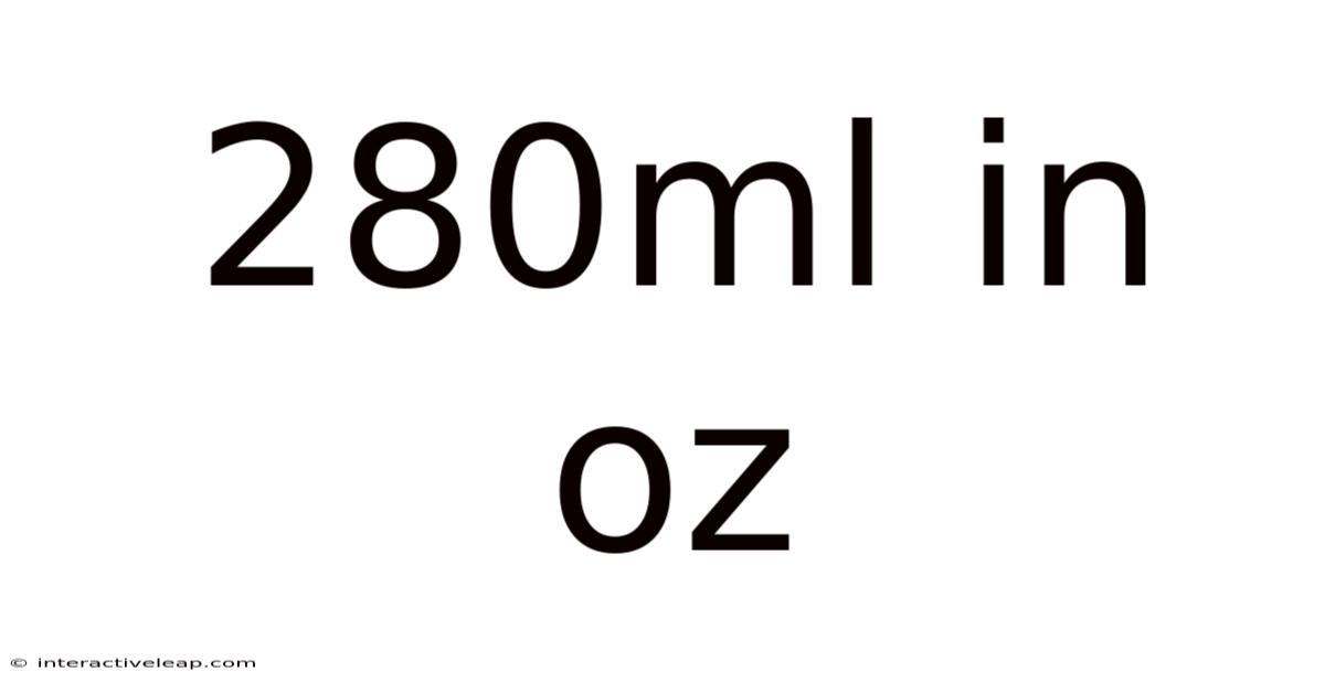 280ml In Oz