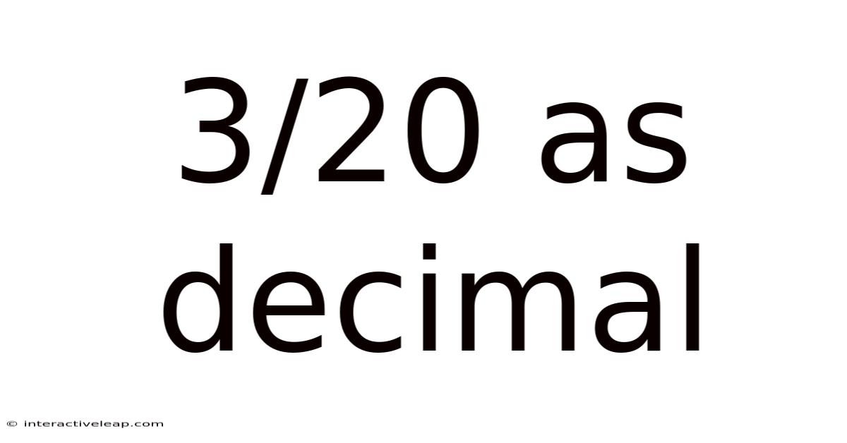 3/20 As Decimal