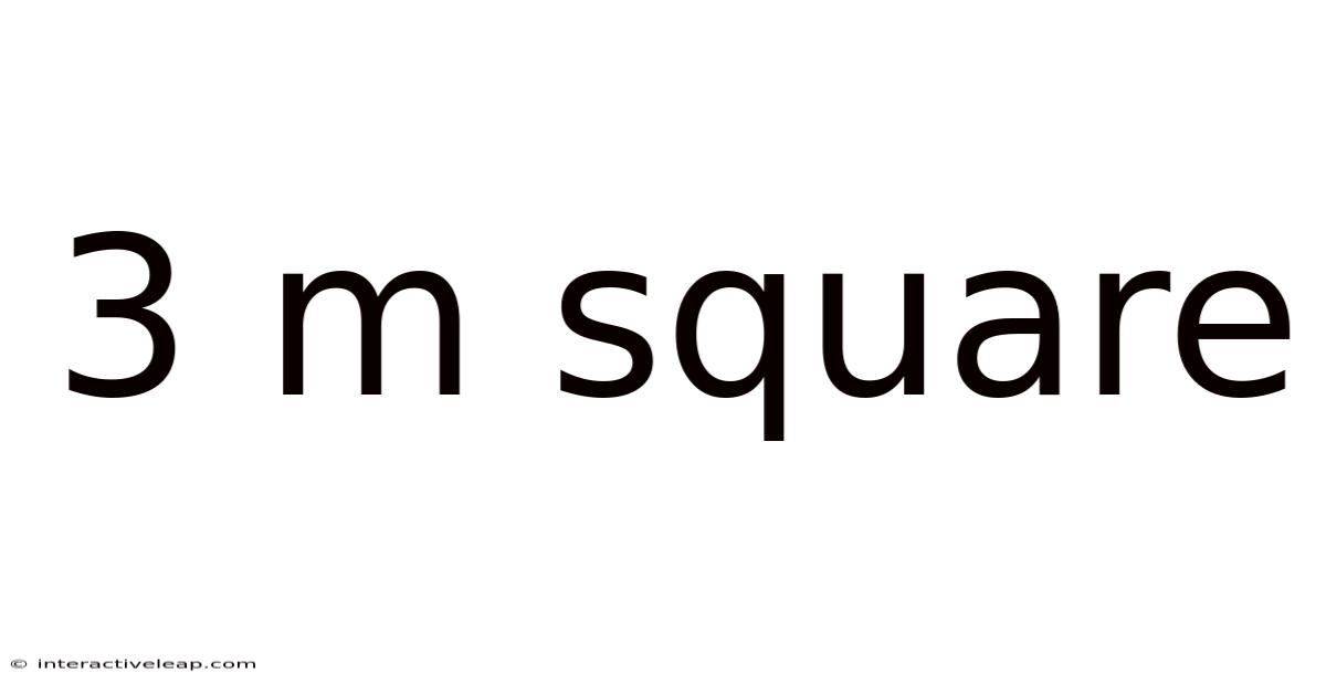 3 M Square