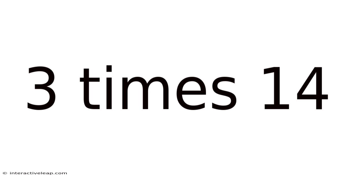 3 Times 14