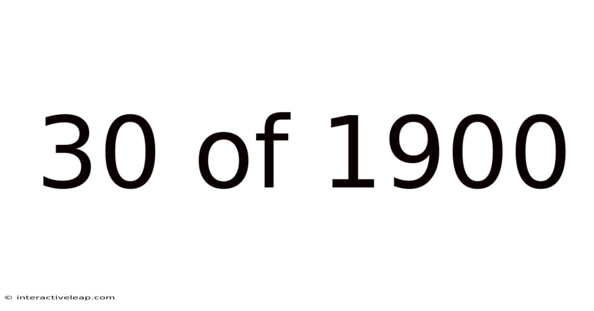 30 Of 1900