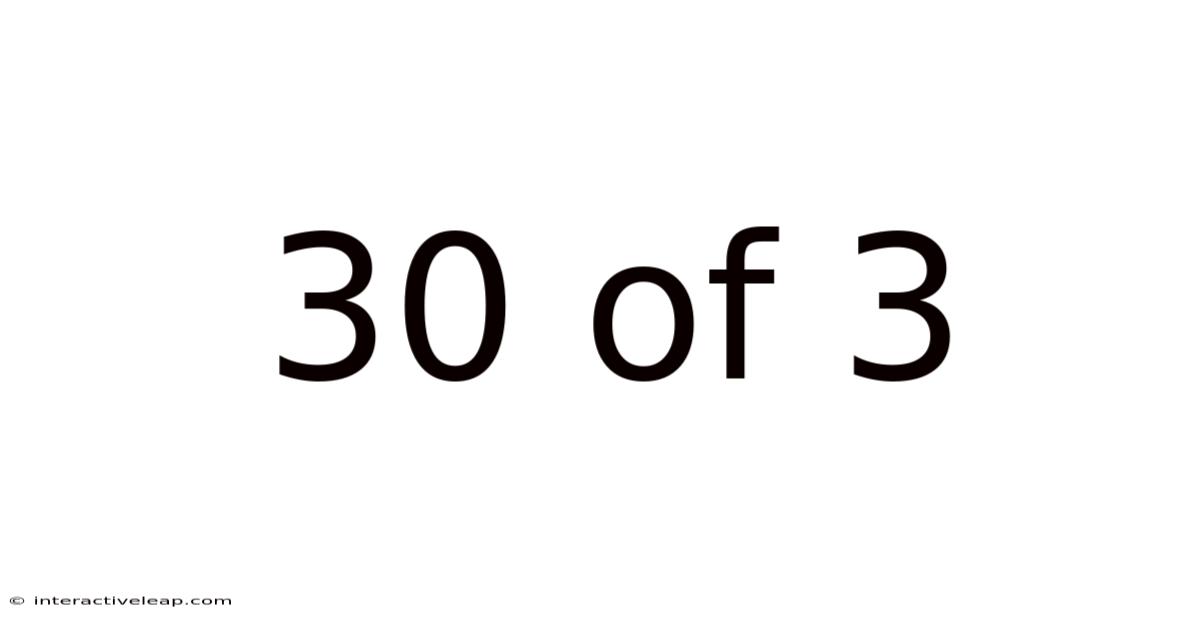 30 Of 3