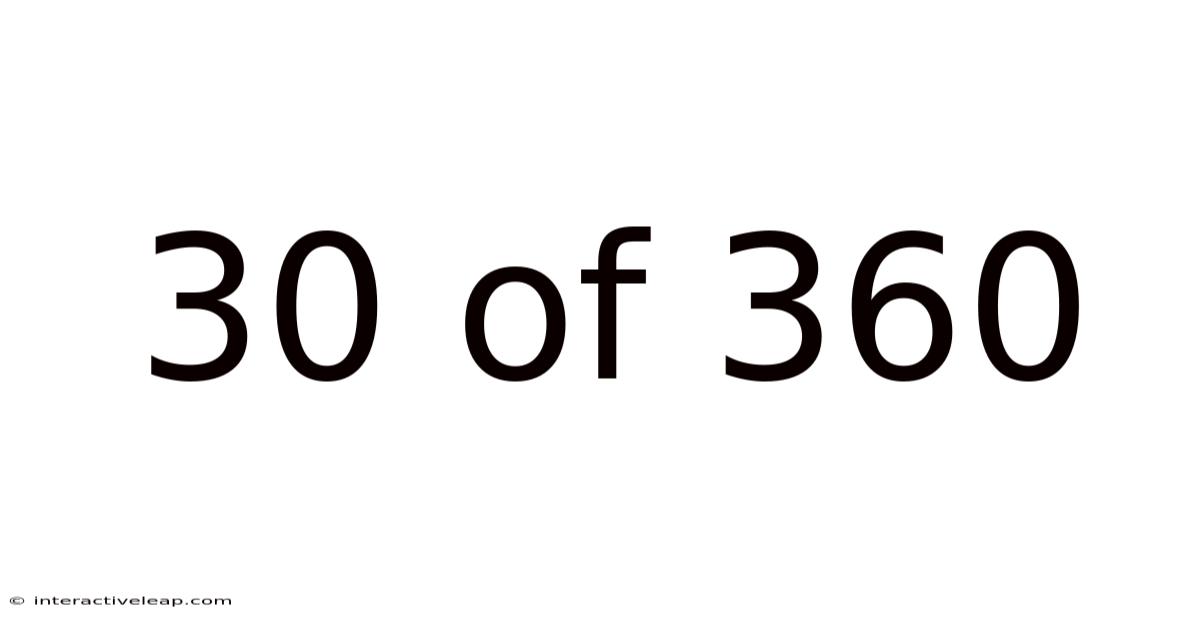 30 Of 360
