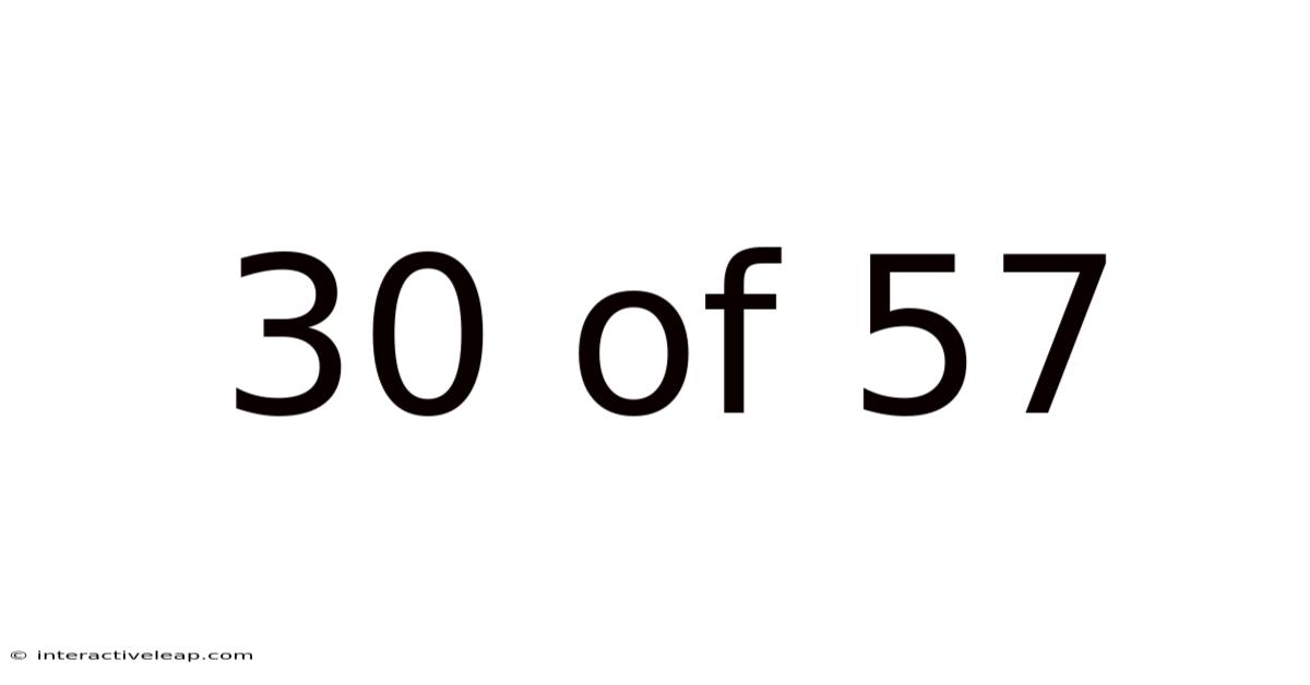 30 Of 57