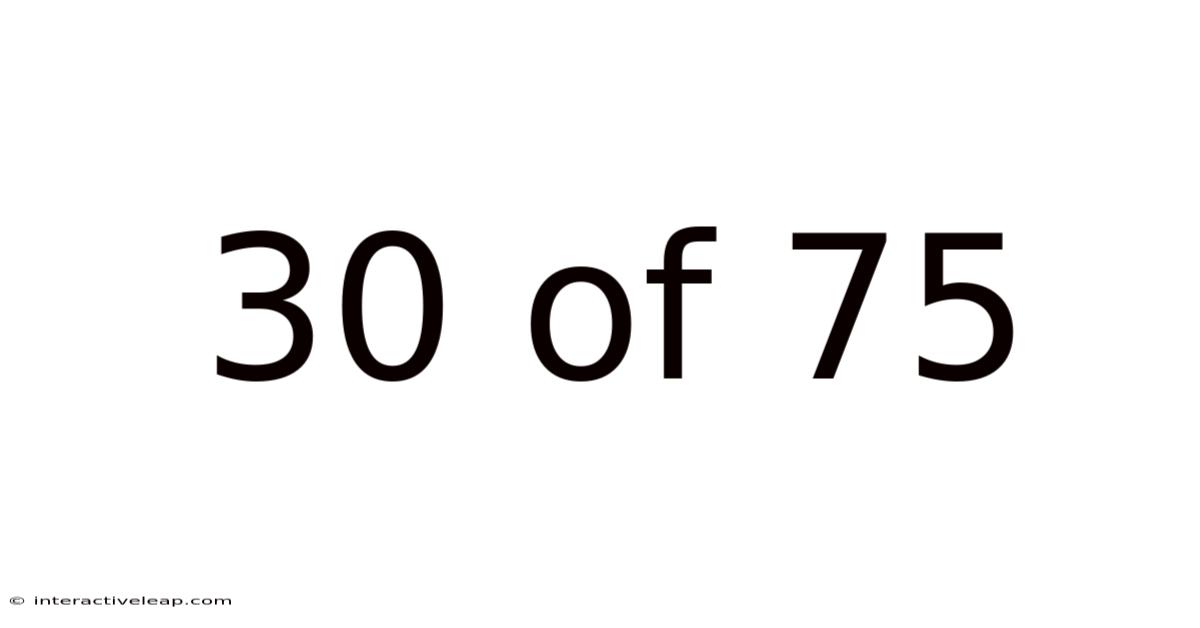 30 Of 75