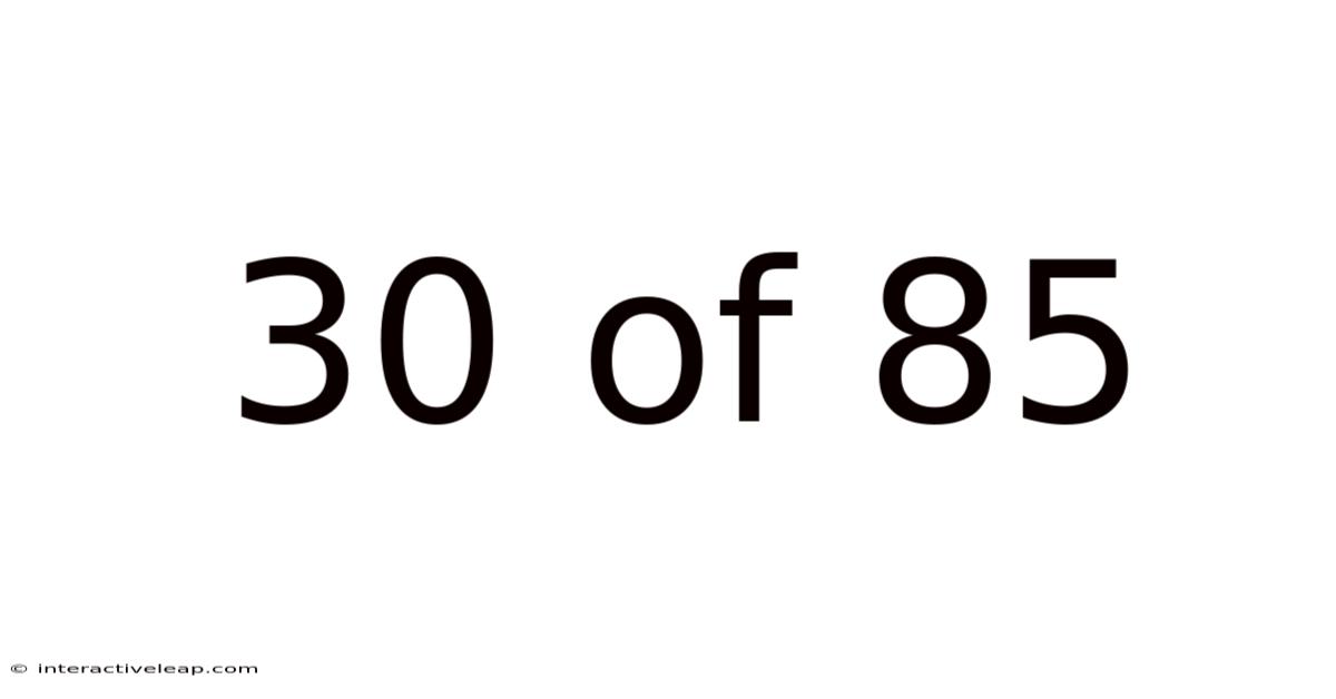30 Of 85