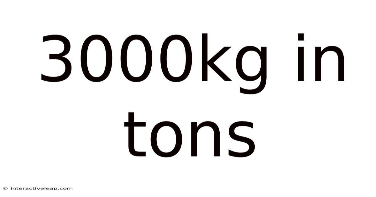 3000kg In Tons