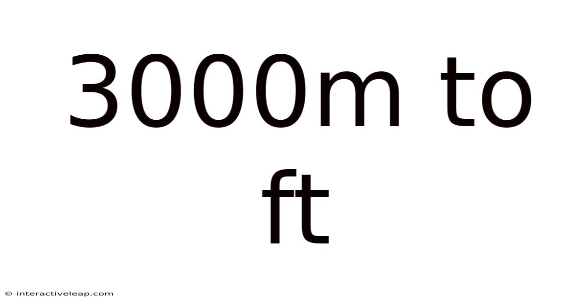 3000m To Ft