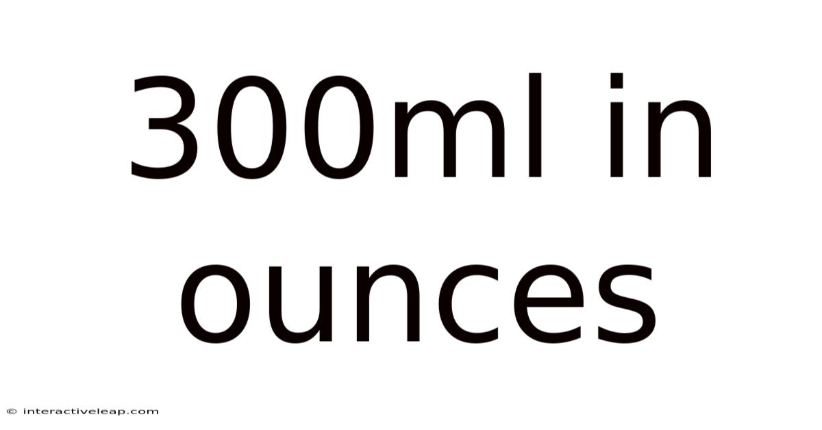 300ml In Ounces