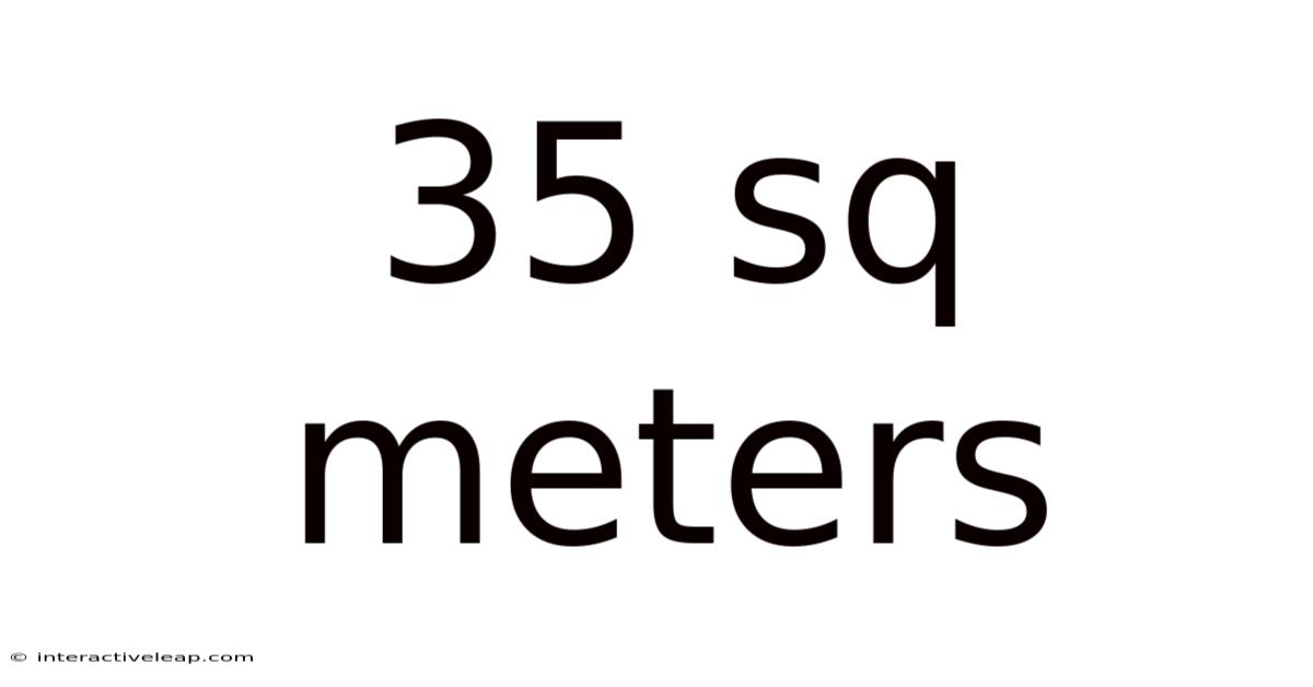 35 Sq Meters