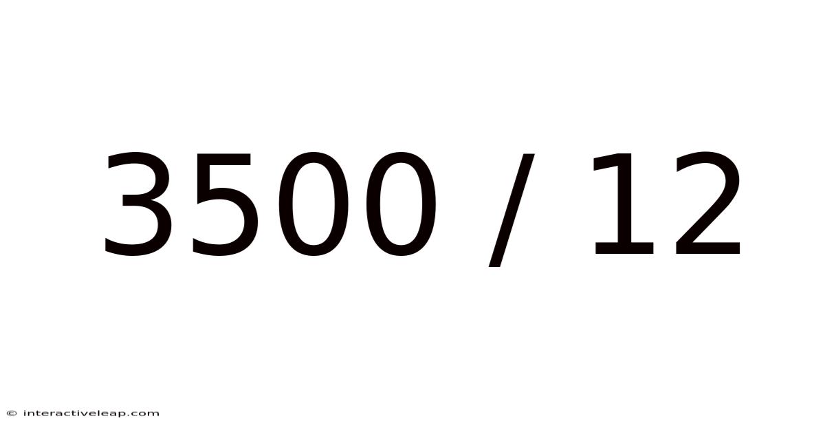 3500 / 12