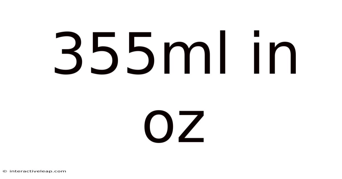 355ml In Oz