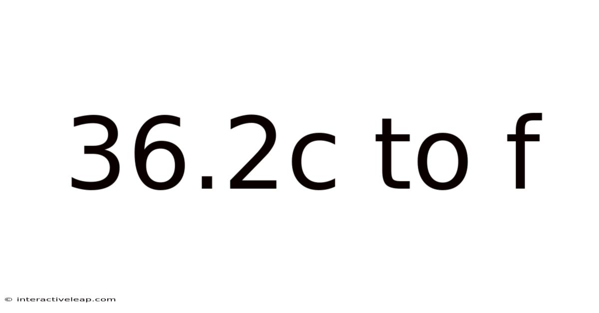 36.2c To F