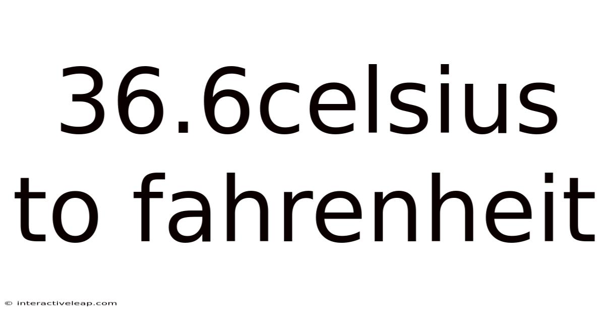 36.6celsius To Fahrenheit