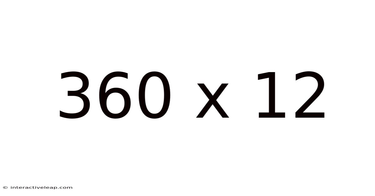 360 X 12