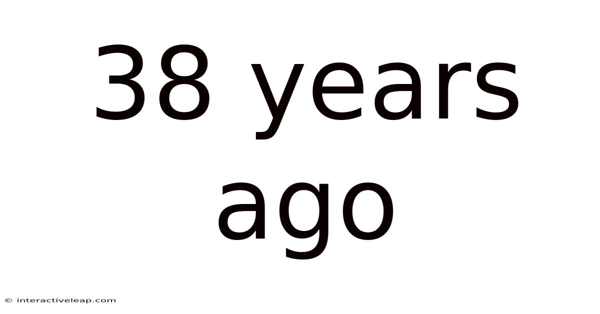 38 Years Ago