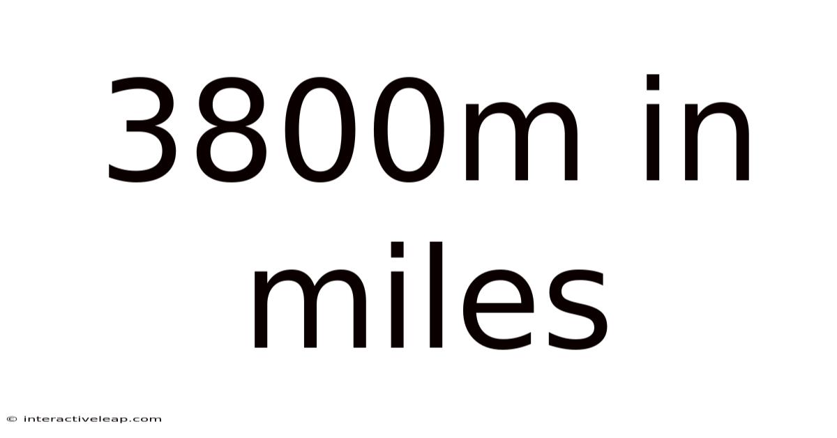 3800m In Miles