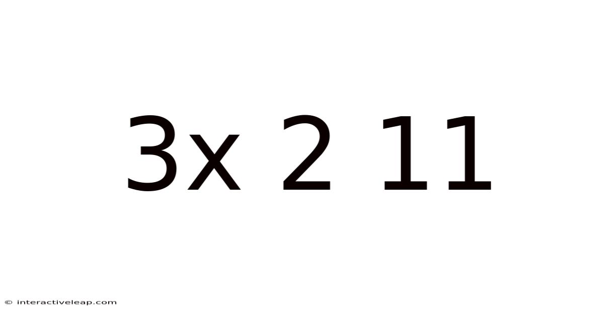 3x 2 11