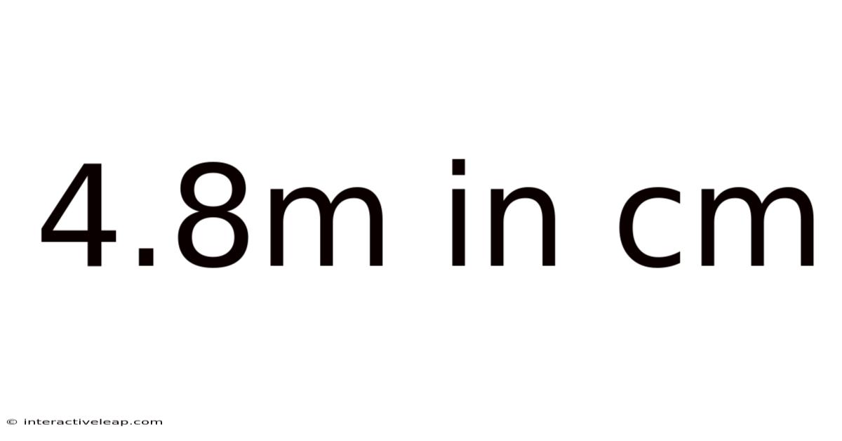 4.8m In Cm