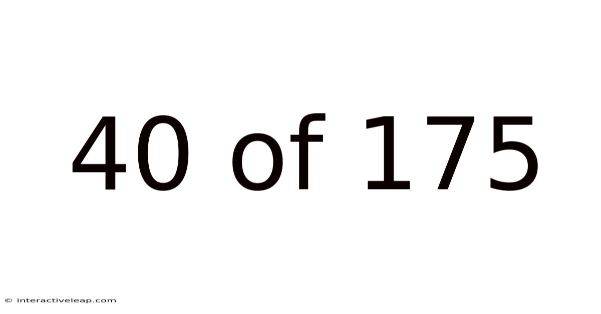 40 Of 175