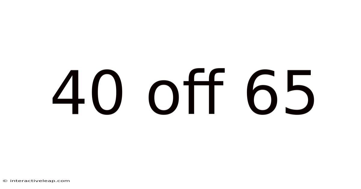 40 Off 65