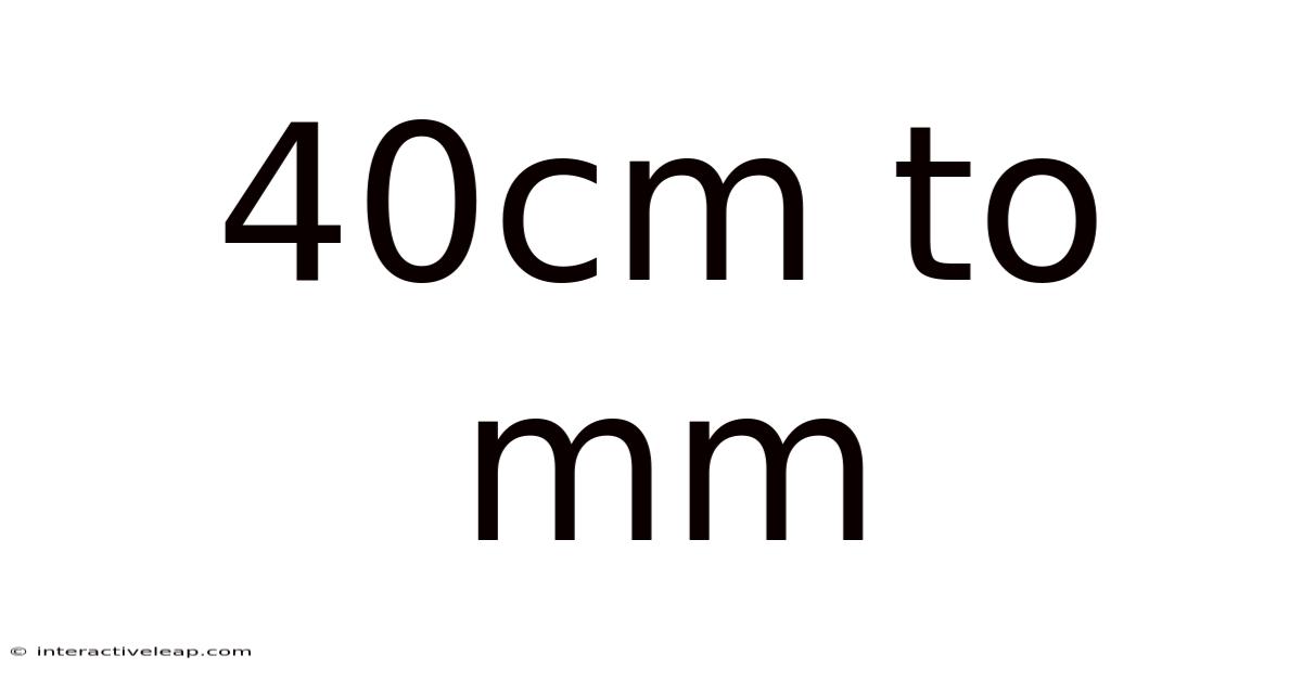 40cm To Mm