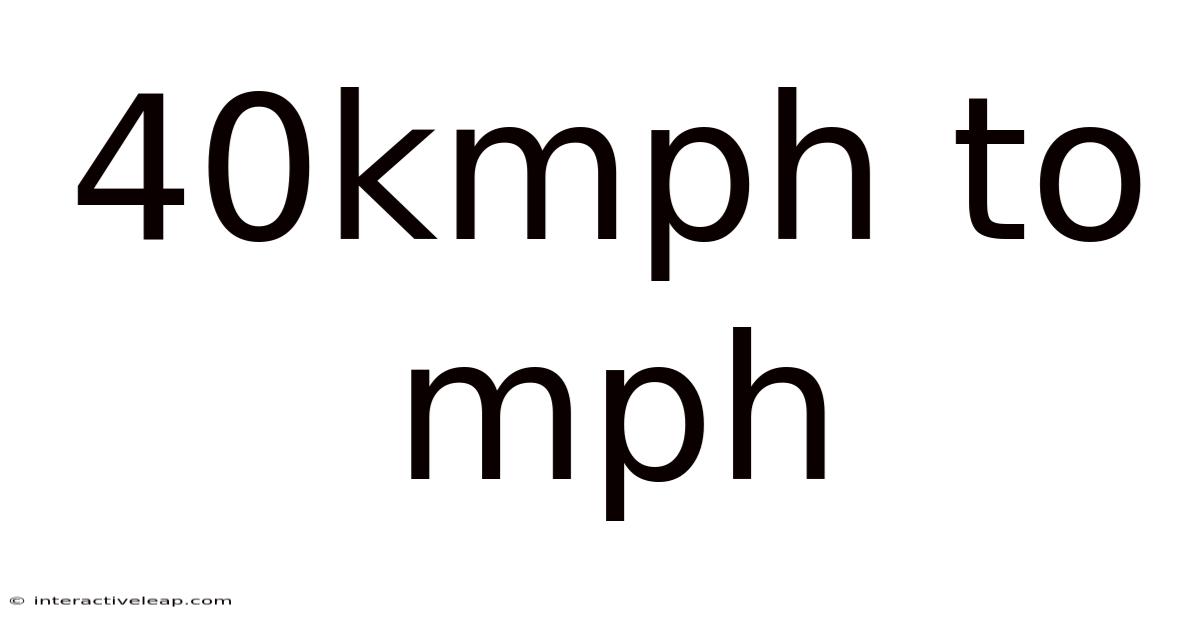 40kmph To Mph