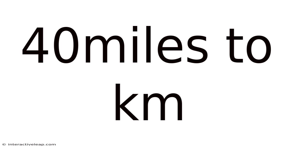 40miles To Km