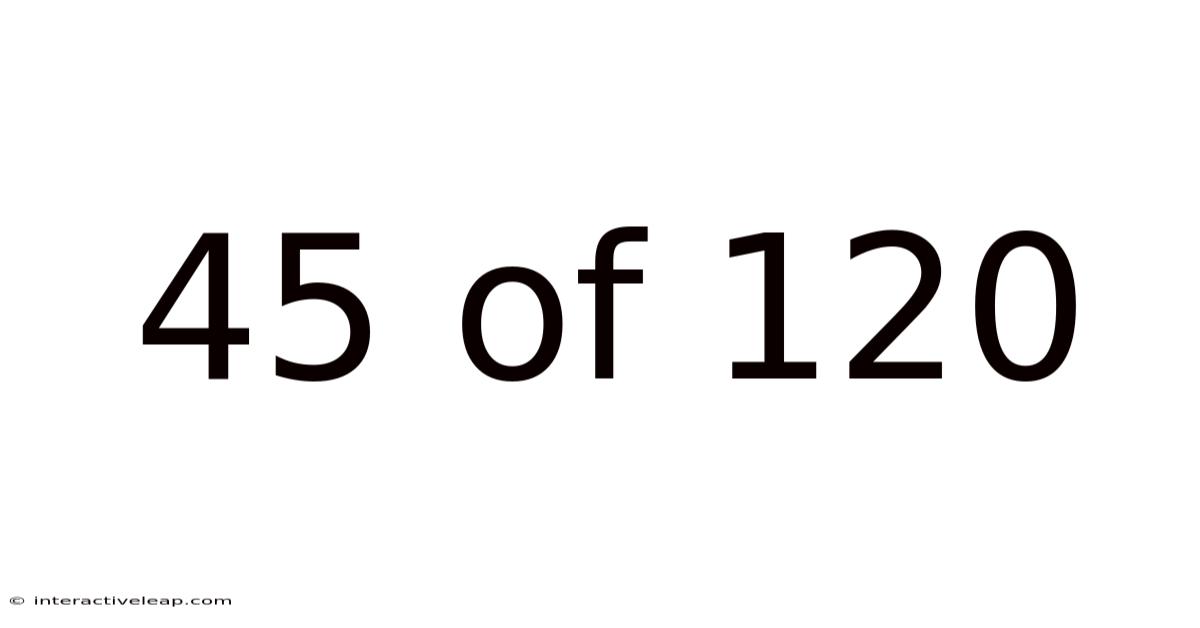 45 Of 120