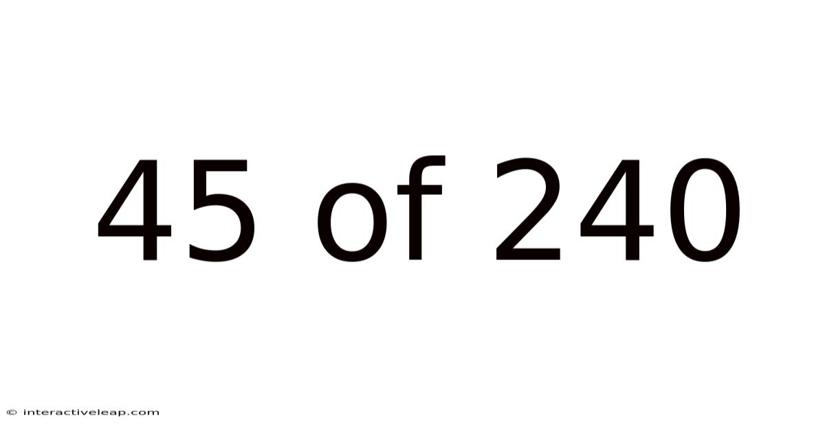 45 Of 240
