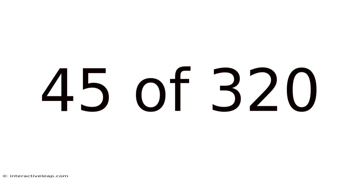 45 Of 320