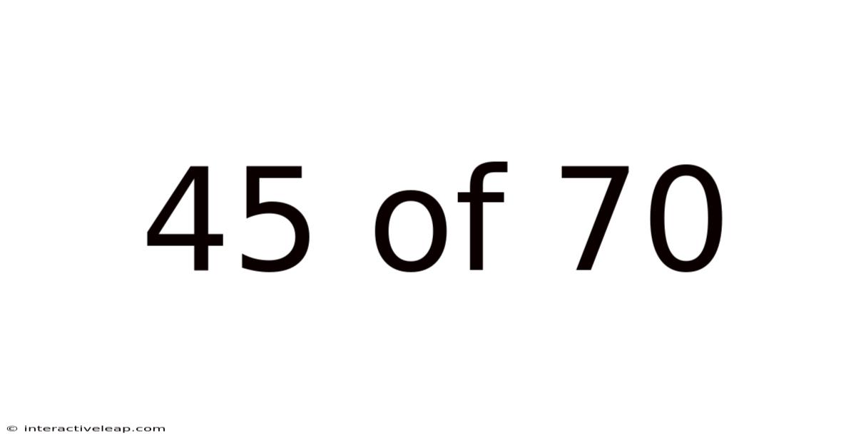 45 Of 70