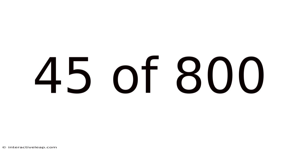 45 Of 800
