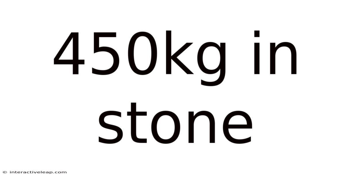 450kg In Stone