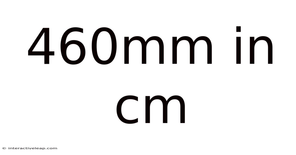 460mm In Cm
