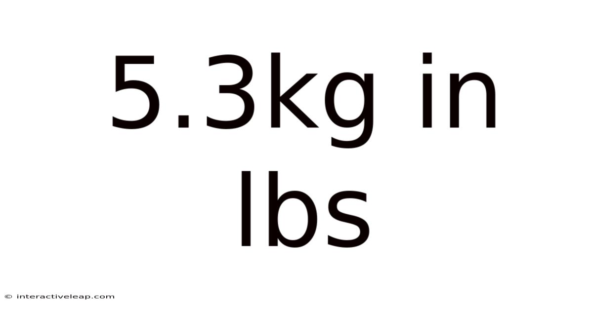 5.3kg In Lbs