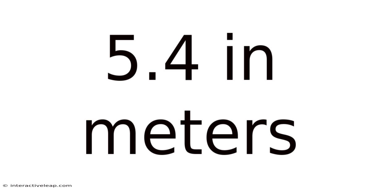 5.4 In Meters