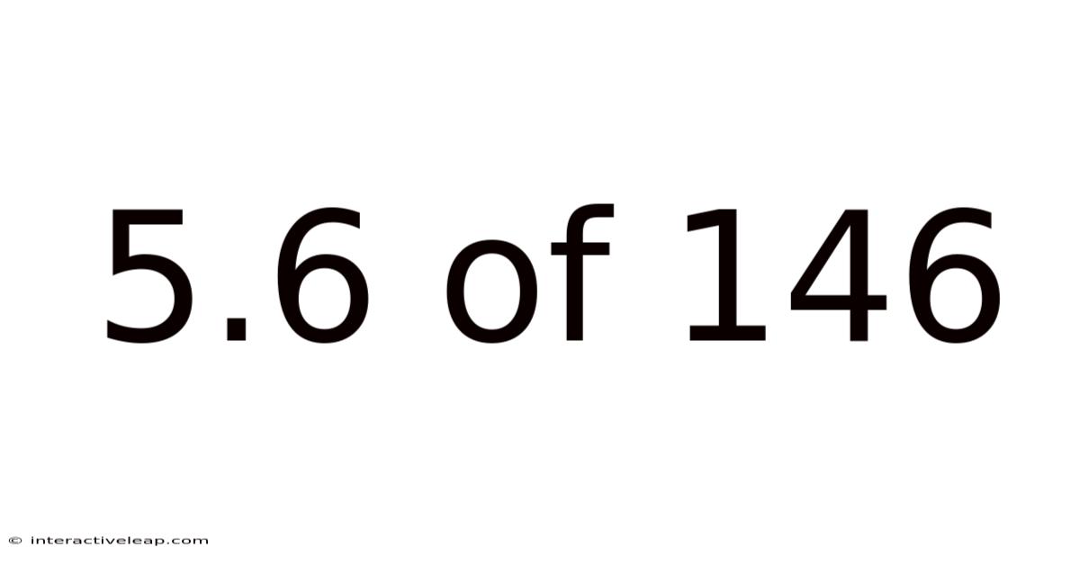 5.6 Of 146