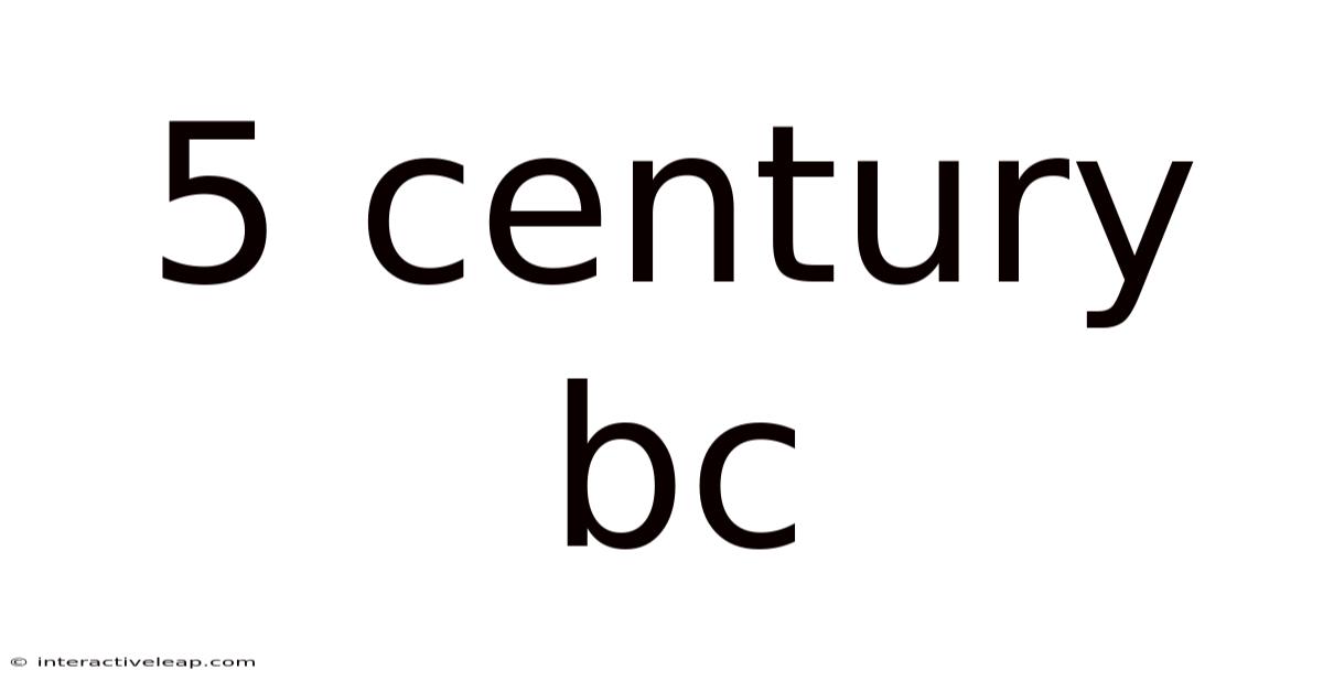 5 Century Bc