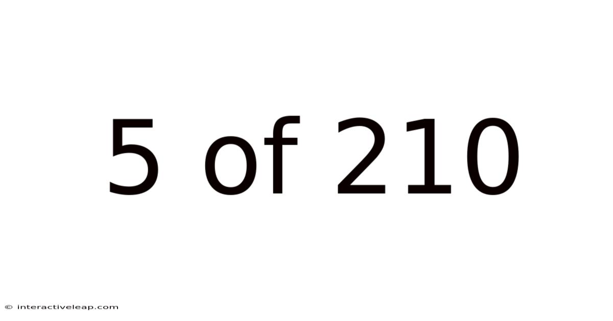 5 Of 210